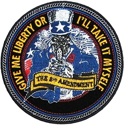 Give Me Liberty Or I'll Take It Myself Uncle Sam Patch