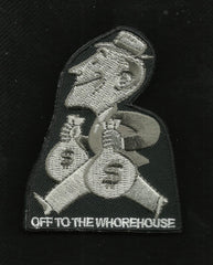 OFF TO THE WHOREHOUSE VELCRO PATCH - SWAT