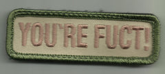 YOU'RE FUCT! HOOK & LOOP PATCH - MULTICAM