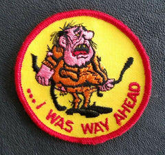 ...I WAS WAY AHEAD Sew-On Vintage Patch