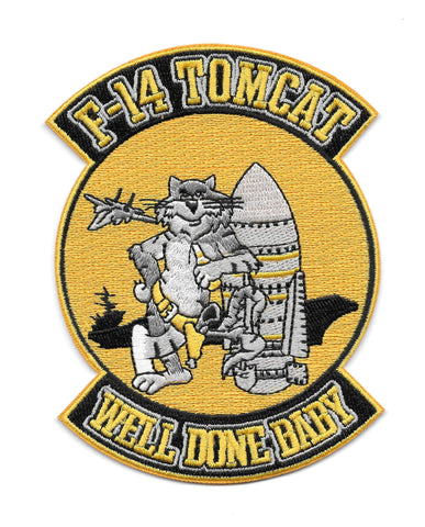 F-14 TOMCAT - WELL DONE BABY - Navy Military Patch