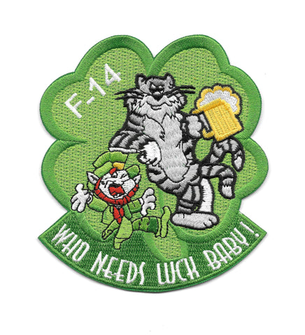 Tomcat F-14 WHO NEEDS LUCK BABY! Military Patch